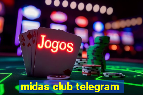 midas club telegram